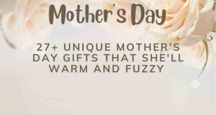 Unique Gifts For Mothers Day
